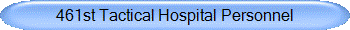 461st Tactical Hospital Personnel